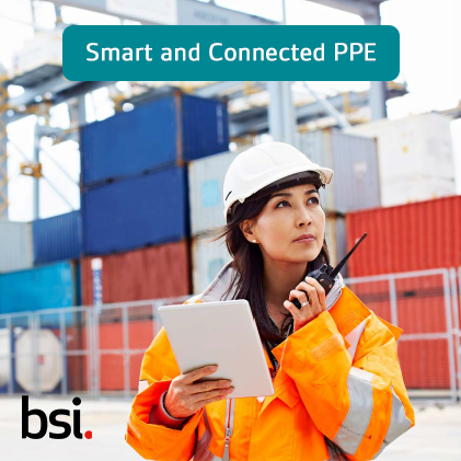 BSI testing and certification for smart and connected PPE
